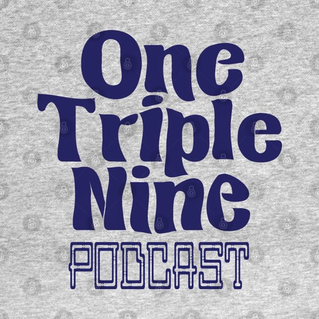 One Triple Nine Podcast by One Triple Nine Podcast